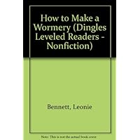How to Make a Wormery (Dingles Leveled Readers - Nonfiction)